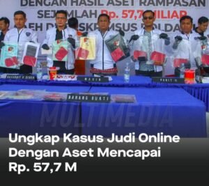Ungkap Kasus Judi Online Dengan Aset Capai Rp 57,7 M