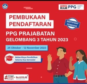 Pendaftaran PPG Prajabatan Gelombang Tiga  Tahun 2023 Telah Dibuka, Dimulai Tanggal 25 Oktober Sampai 12 November 2023