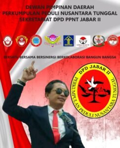 DPD-PPNT Jabar II Langkah Awal Lakukan Perubahan Terhadap Kondisi Masyarakat Yang Jauh Dari Kemakmuran, Kesejahteraan dan Keadilan Dalam Kenyataannya