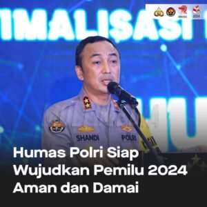 Humas Polri Siap Wujudkan Pemilu 2024 Aman dan Damai