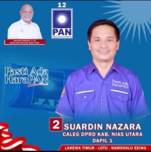 Caleg Dari Partai PAN Suardin Nazara Berharap Dukungan Dari Masyarakat Daerah Pemilihan I, Lotu, lahewa Timur dan Namohalu Esiwa.