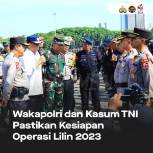 Wakapolri dan Kasum TNI Pastikan Kesiapan Operasi Lilin 2023