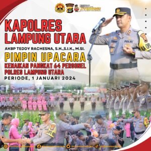 AKBP Teddy Rachesna Pimpin Upacara Serah Tererima Jabatan Dan Penyerahan Jabatan Di Lingkungan Polres Lampung Utara