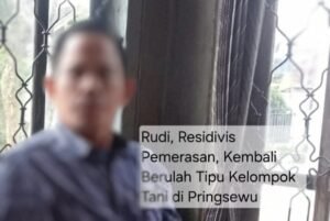 Rudi, Residivis Pemerasan, Kembali Berulah Tipu Kelompok Tani di Pringsewu