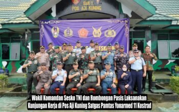 Wakil Komandan Sesko TNI dan Rombongan Pasis Laksanakan Kunjungan Kerja di Pos Aji Kuning Satgas Pamtas Yonarmed 11 Kostrad