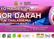 P2DS DAN UTDRS RUMAH SAKIT ABDUL MOELOEK, AJAK CEK KESEHATAN GRATIS DAN DONOR DARAH BANTU PENYANDANG PENYAKIT tgok “THALASSEMIA”