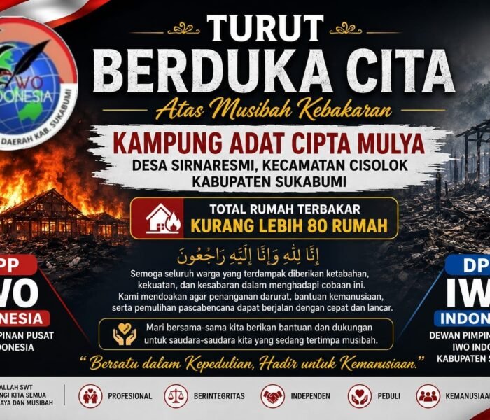 Duka Mendalam IWOIndonesia DPD Kab. Sukabumi Atas Kebakaran yang Hanguskan Kampung Adat Cipta Mulya